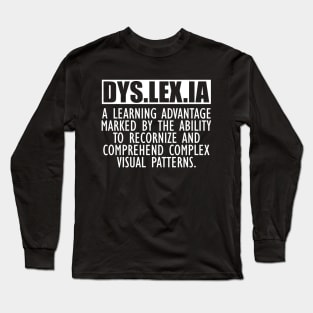 Dyslexia - DYS.LEX.IA Definition Long Sleeve T-Shirt